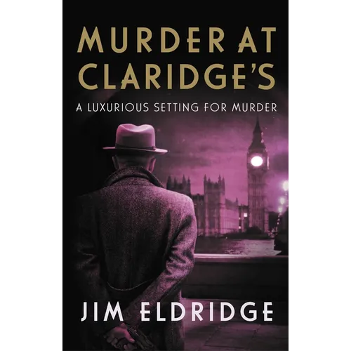 Murder at Claridge's: The Elegant Wartime Whodunnit - Hardcover