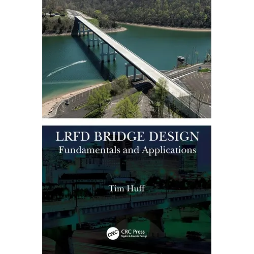 LRFD Bridge Design: Fundamentals and Applications - Paperback
