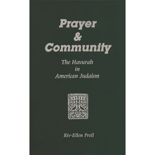 Prayer & Community: The Havurah in American Judaism - Paperback