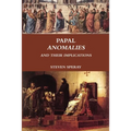 Papal Anomalies and Their Implications - Paperback