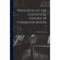 Principles of the Statistical Theory of Communication. -- - Paperback