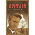 American Dreamer: The Life of Henry A. Wallace - Paperback