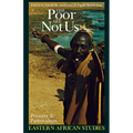 The Poor Are Not Us: Poverty and Pastoralism in Eastern Africa - Paperback