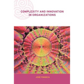 Complexity and Innovation in Organizations - Paperback