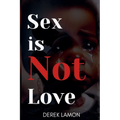 Sex is not Love - Paperback