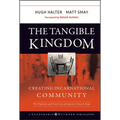 The Tangible Kingdom: Creating Incarnational Community - Hardcover