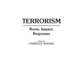 Terrorism: Roots, Impact, Responses - Hardcover