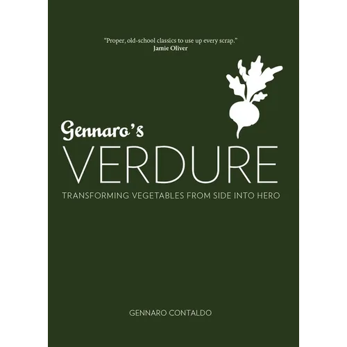 Gennaro's Verdure: Over 80 Vibrant Italian Vegetable Dishes - Hardcover