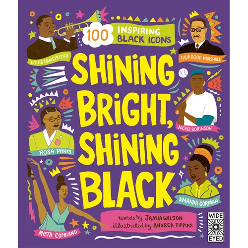Shining Bright, Shining Black: Meet 100 Inspiring Black Icons - Paperback