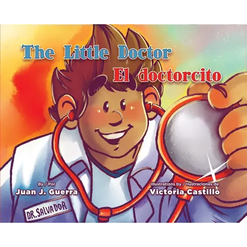 The Little Doctor / El Doctorcito - Hardcover