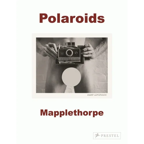 Robert Mapplethorpe: Polaroids - Paperback