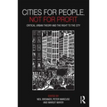 Cities for People, Not for Profit: Critical Urban Theory and the Right to the City - Paperback