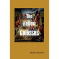The Hollow Colossus - Paperback