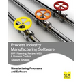 Process Industry Manufacturing Software: ERP, Planning, Recipe, MES & Process Control - Paperback