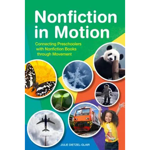 Nonfiction in Motion: Connecting Preschoolers with Nonfiction Books through Movement - Paperback