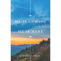 He Is Coming. He Is Here: An Advent Devotional Based on the Gospels - Paperback