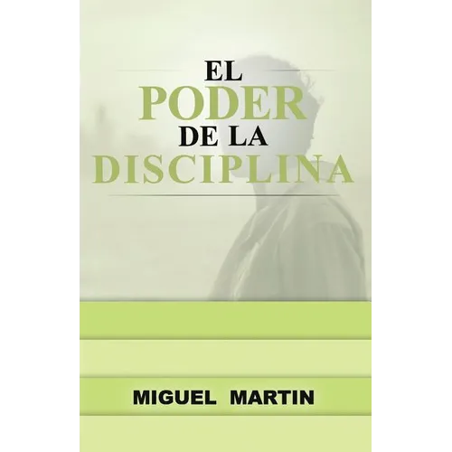 El Poder De La Disciplina - Paperback