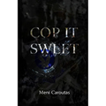 Cop It Sweet - Paperback