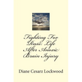 Fighting For Russ: Life After Anoxic Brain Injury - Paperback