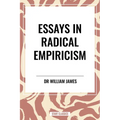 Essays in Radical Empiricism - Hardcover