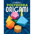 Classic Polyhedra Origami - Paperback