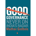 Good Governance; Never On India's Radar - Hardcover