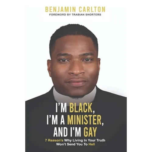 I'm Black, I'm a Minister, and I'm Gay - Paperback