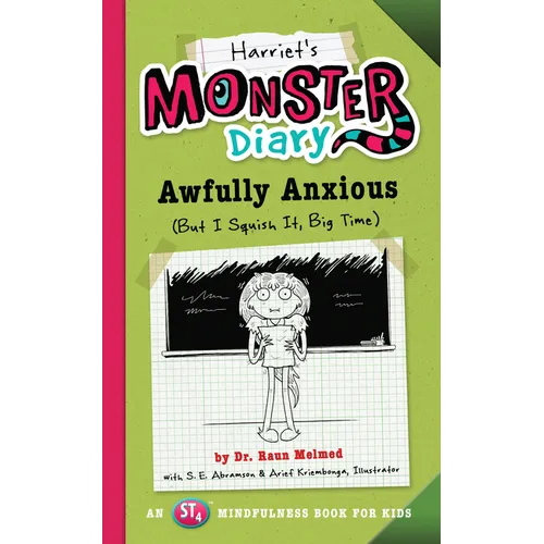 Harriet's Monster Diary: Awfully Anxious (But I Squish It, Big Time) Volume 3 - Paperback