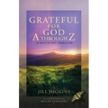 Grateful for God A through Z: 26 Days of His Character - Paperback