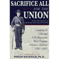 Sacrifice All for the Union: The Civil War Experiences of Captain John Valley Young and his Family - Hardcover