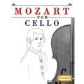 Mozart for Cello: 10 Easy Themes for Cello Beginner Book - Paperback