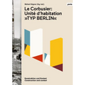 Le Corbusier: Unité d'Habitation, Typ Berlin: Construction and Context - Paperback