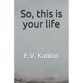 So, this is your life - Paperback