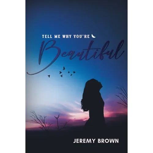 Tell Me Why You're Beautiful - Paperback