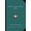 Audrey The Actress (1907) - Paperback
