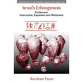 Israel's Ethnogenesis: Settlement, Interaction, Expansion and Resistance - Paperback