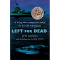 Left for Dead: A Young Man's Search for Justice for the USS Indianapolis - Paperback