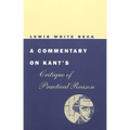 A Commentary on Kant's Critique of Practical Reason - Paperback