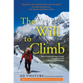 The Will to Climb: Obsession and Commitment and the Quest to Climb Annapurna--the World's Deadliest Peak - Paperback