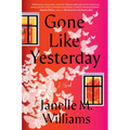Gone Like Yesterday - Paperback
