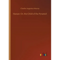 Hassan: Or, the Child of the Pyramid - Paperback