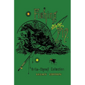 Fishing With The Fly (Legacy Edition): A Collection Of Classic Reminisces Of Fly Fishing And Catching The Elusive Trout - Paperback