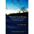 Mountain Top Musing: A Reluctant Poet's Glimpse Into His Own Heart - Paperback