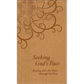 Seeking God's Face: Praying with the Bible Through the Year - Leather