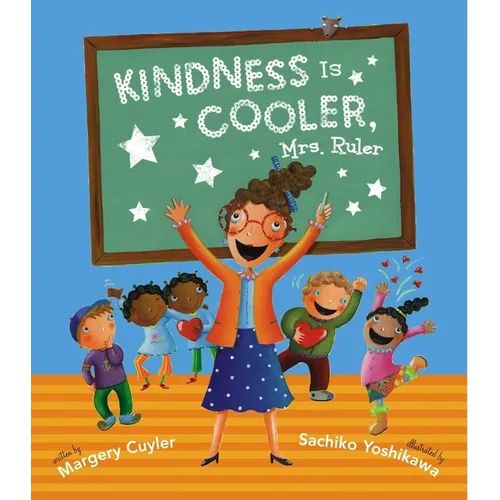 Kindness Is Cooler, Mrs. Ruler - Hardcover