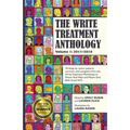 The Write Treatment Anthology Volume I 2011-2016: Writings by Cancer Patients, Survivors, and Caregivers from The Write Treatment Workshops at Mount S - Paperback