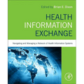 Health Information Exchange: Navigating and Managing a Network of Health Information Systems - Paperback
