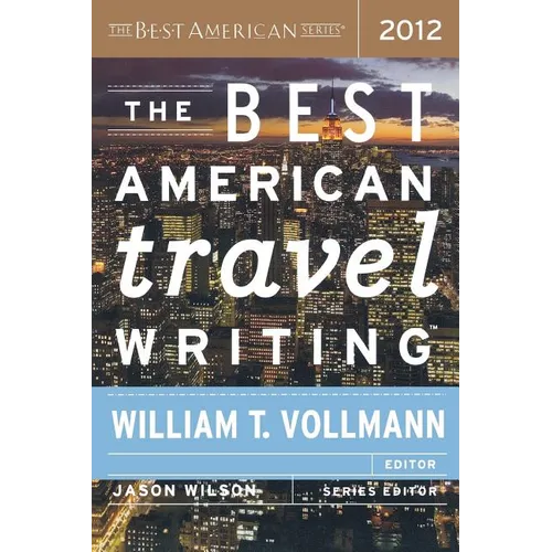 The Best American Travel Writing 2012 - Paperback