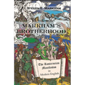 Markham's Brotherhood: The Rosicrucian Manifestos in Modern English - Paperback
