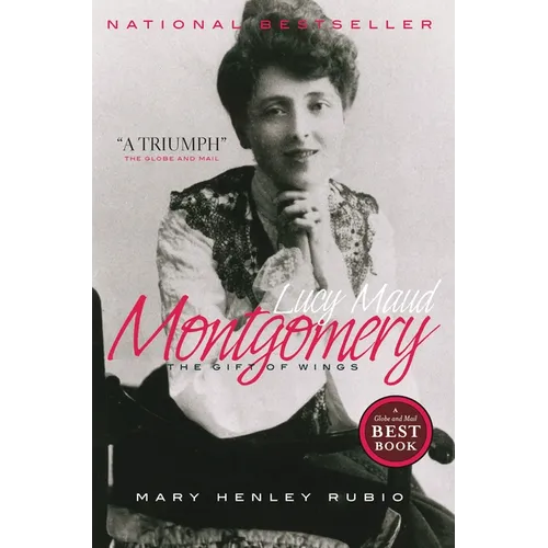 Lucy Maud Montgomery: The Gift of Wings - Paperback